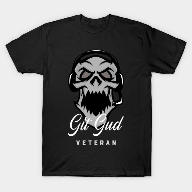 Git Gud Veteran Gamer Guy T-Shirt by RareLoot19